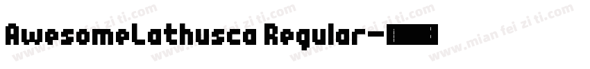 AwesomeLathusca Regular字体转换